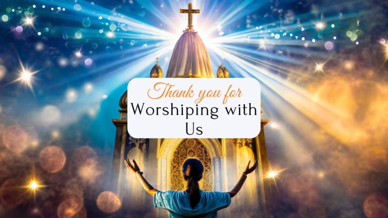 Thank You For Worshiping With Us