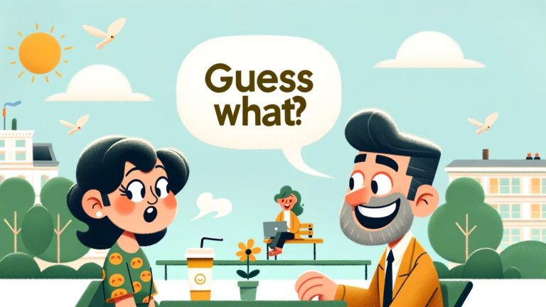 Funny Things to Say After “Guess What”