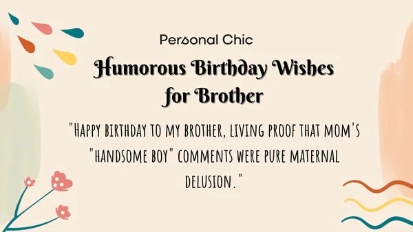comedy birthday wishes for brother 2