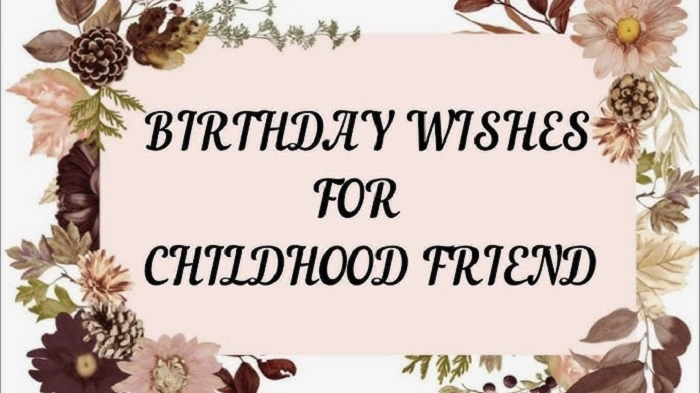 When to Wish a Birthday to a Childhood Friend 1
