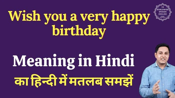 Wish You Happy Birthday Meaning?