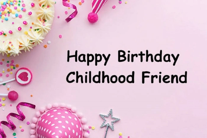 childhood friend birthday wish 2